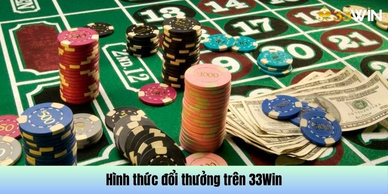 Cách thức đổi thưởng trong game bài 33Win