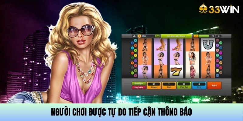 Quyền riêng tư quy định người chơi có thể tiếp cận thông báo 33Win