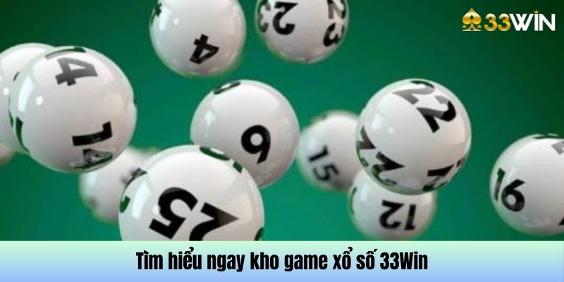 Một vài nét xổ số 33Win