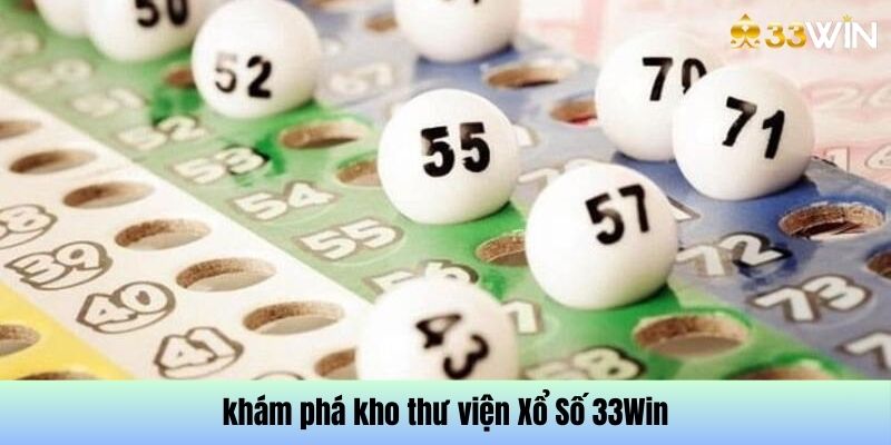 Khám phá kho thư viện game trên 33Win